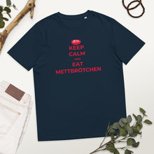 Lade das Bild in den Galerie-Viewer, KEEP CALM AND EAT METTBRÖTCHEN - für Mann und Frau - Bio-Baumwoll-T-Shirt