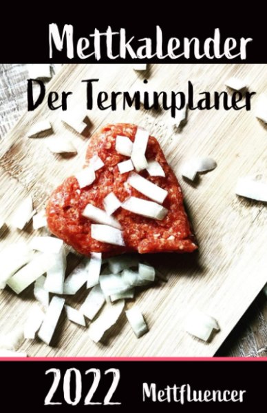 Mettkalender Terminplaner für das Jahr 2022.