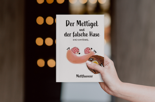 Der Mettigel und der falsche Hase.: Eine Wurstfabel. - Mettfluencer