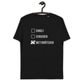 Single. Vergeben. Mettbrötchen. Unisex-Bio-Baumwoll-T-Shirt