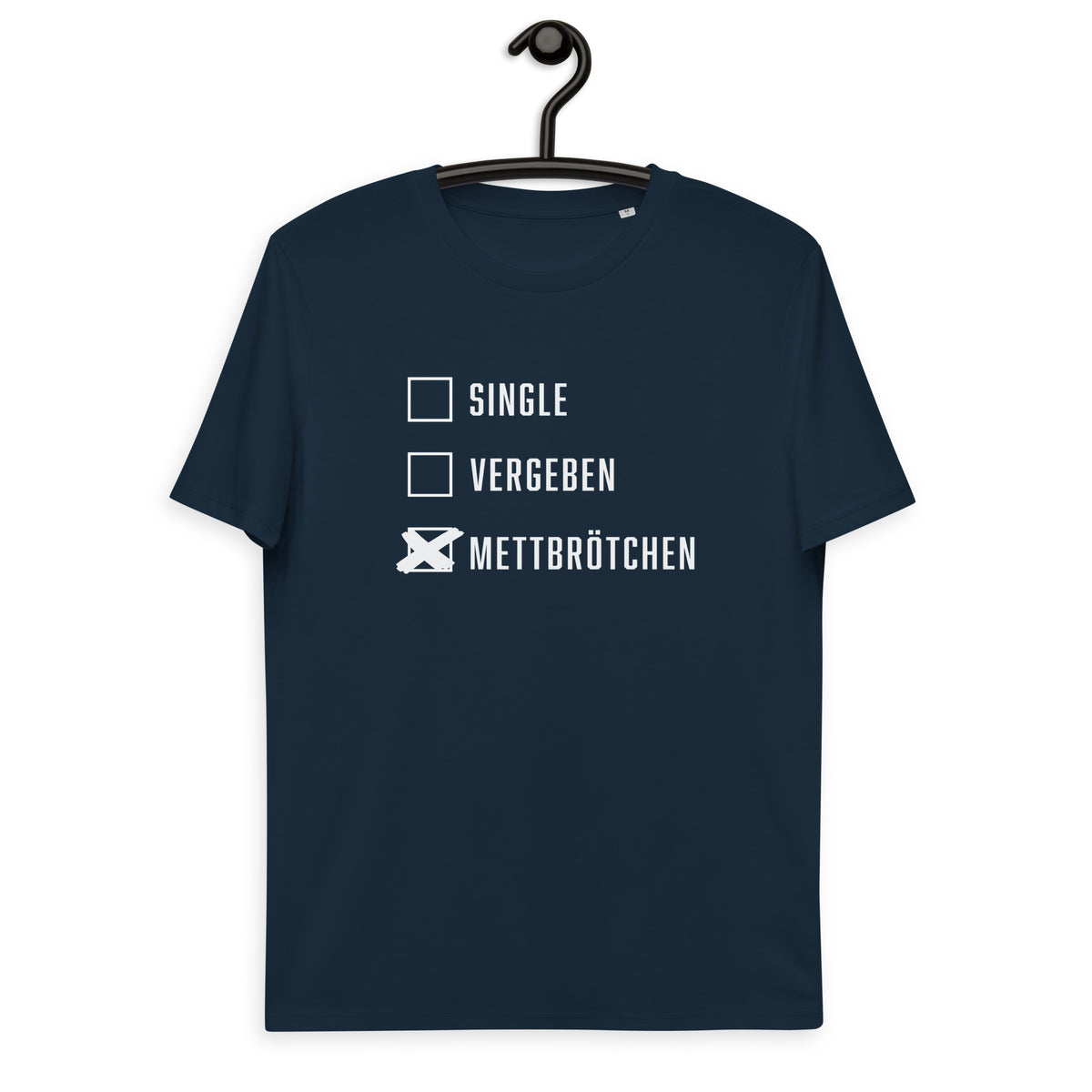 Single. Vergeben. Mettbrötchen. Unisex-Bio-Baumwoll-T-Shirt
