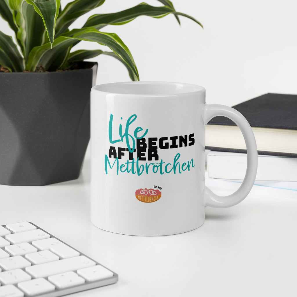 Life begins after Mettbrötchen Tasse